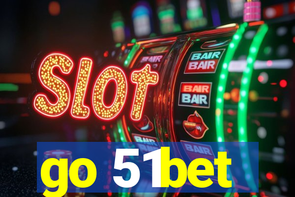 go 51bet